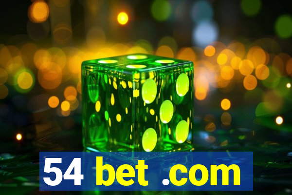 54 bet .com